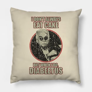 RETRO STYLE - i dont always eat cake Diabeetus 70s Pillow