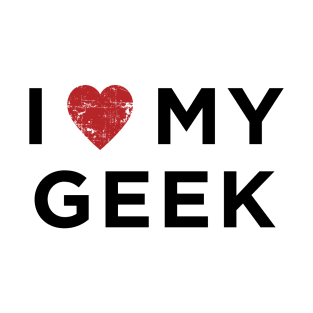 i love my geek T-Shirt