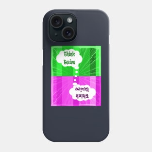 Think Twice / save the planet Phone Case