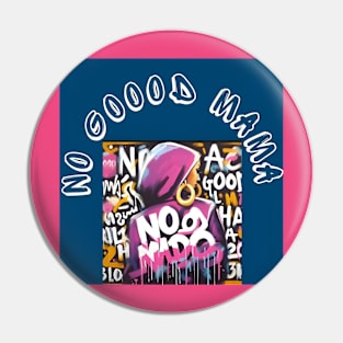 No good mama by Charlotte VanRoss (cvanross) Pin