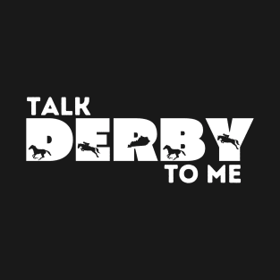 Talk Derby to Me Funny Retro Kentucky Derby Time Horse Racing T-Shirt