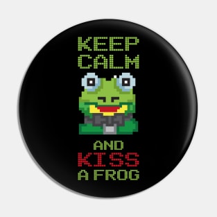 Keep Calm and Kiss a Frog Kiss the Frog Pin