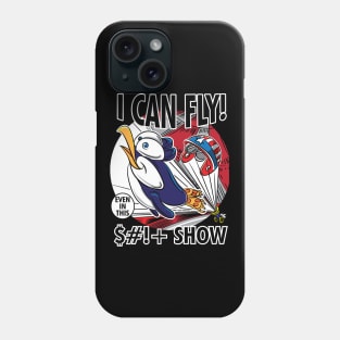 Penguin I Can Fly Even in this Shit Show Phone Case