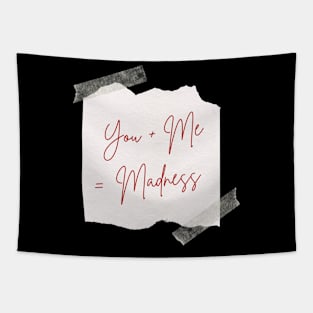 You + Me = Madness Tapestry