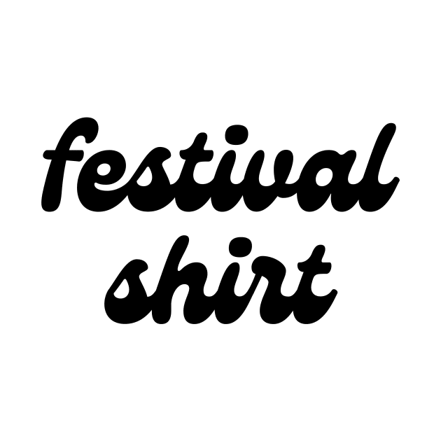 Literally a Festival Shirt by The Sparkle Report