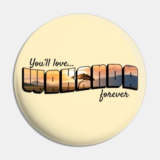 You'll Love Wakanda Forever Pin