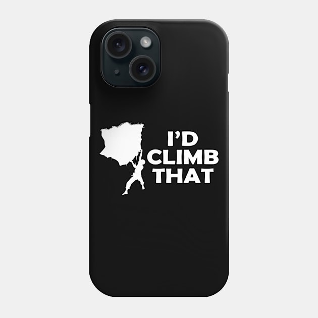 Climbing - I'd climb that Phone Case by KC Happy Shop