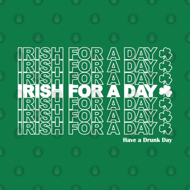 Irish for a Day - St Patrick's Day by Nirvanax Studio