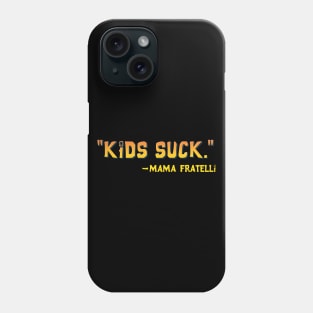 Kids Suck Phone Case