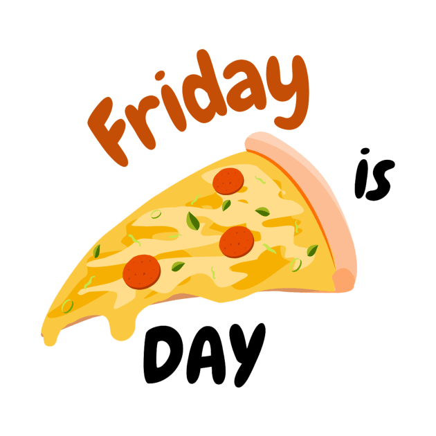 Friday is Pizza Day by Simple D.