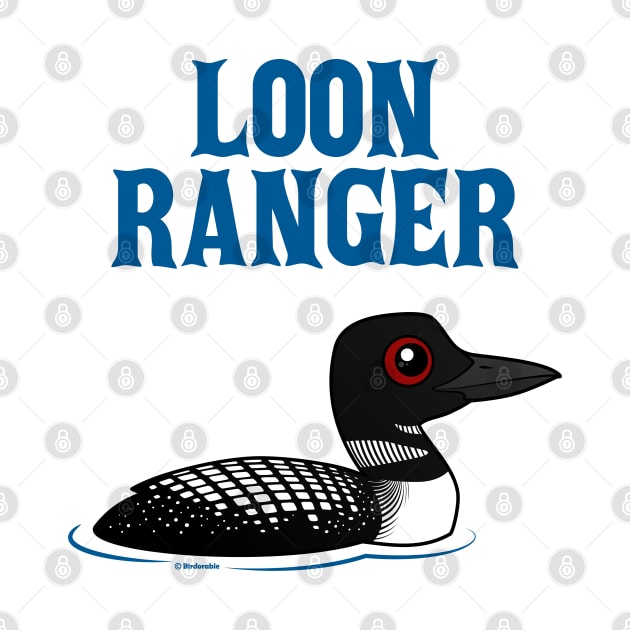 Funny Cartoon Loon Ranger by birdorable