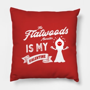 The Flatwoods Monster Is My Valentine Pillow