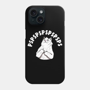 Pspspsps Funny Cat Meme Phone Case