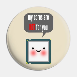 Cute blushing CPU My cores are hot for you Pin