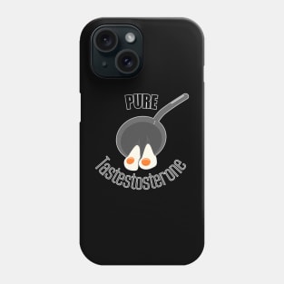 Pure tastestosterone Phone Case