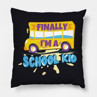 I'm finally a School Kid First Grade Gift Pillow