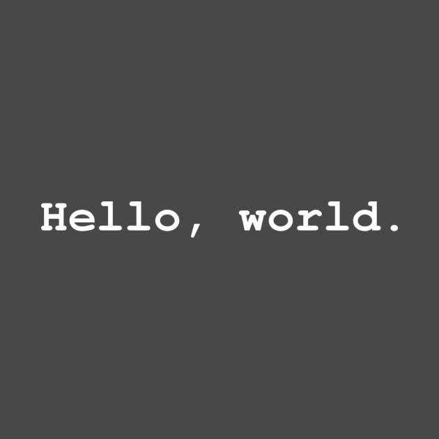 Hello, World by sweetdiss