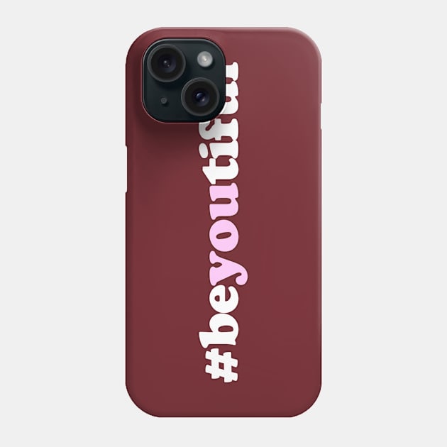 #BEYOUTIFUL Phone Case by ROBZILLA