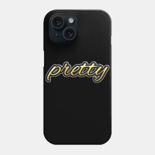 Shiny black and gold PRETTY word design Phone Case