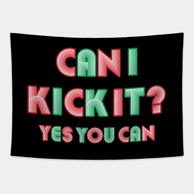 Can I Kick It? Yes You Can  - Neon Style Text Tapestry by Whimsical Thinker