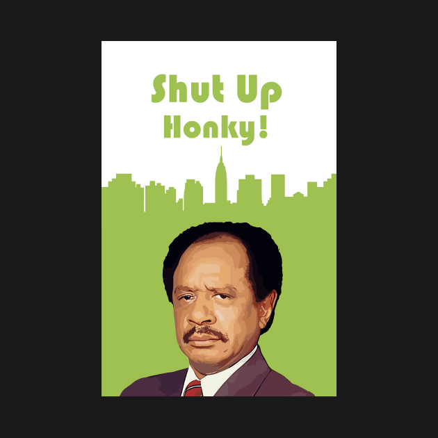 Shut Up Honky! by sanantaretro