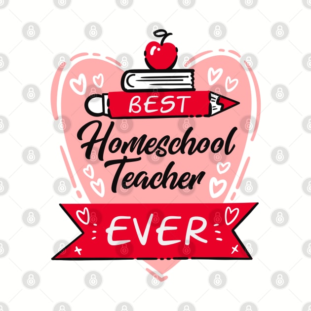 Best Homeschool Teacher Ever by Neon Deisy