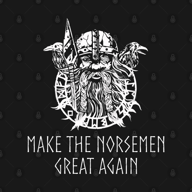 Disover Norse Myth Viking God Odin Make The Norsemen Great Again - Norsemen - T-Shirt