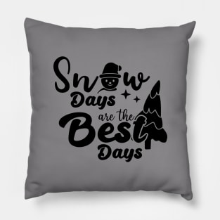 snow days are the best days quote Pillow