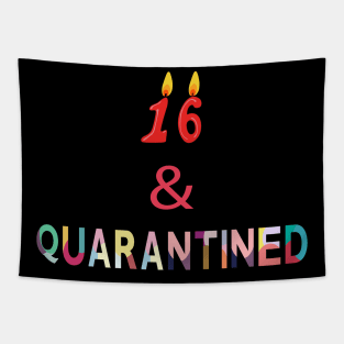 16 & Quarantined Funny Birthday Gift Tapestry