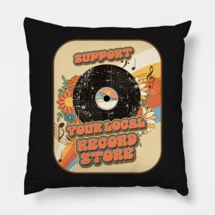 Groovy vinyl vintage funny quote  support your local record store Pillow