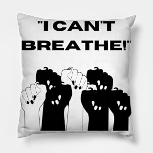 "I Can't Breathe!" (Black) Pillow