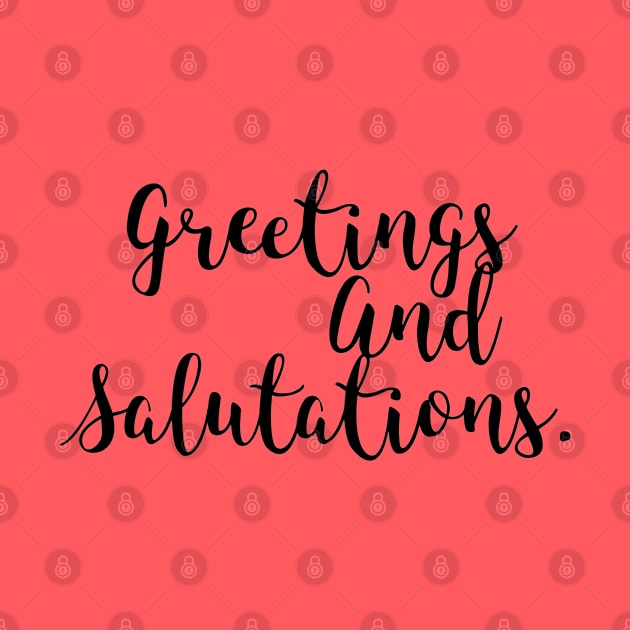 Greetings and Salutations by Penny Lane Designs Co.