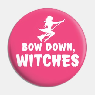 Bow Down, Witches Pin