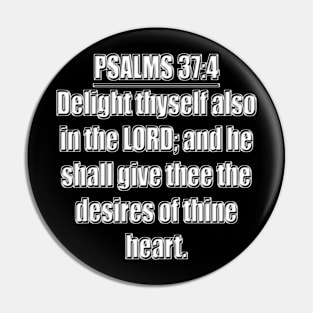 Psalms 37:4 Pin