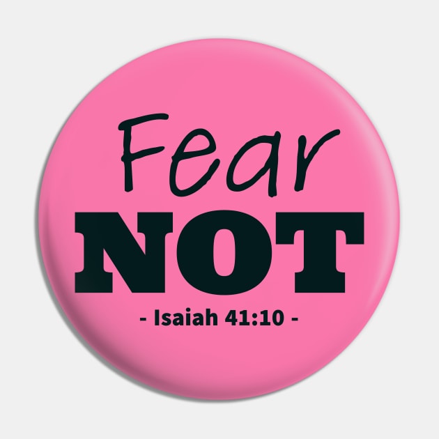 Fear Not Bible Quote Pin by TheWord