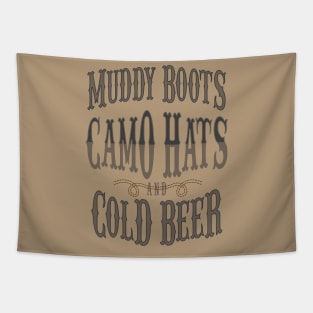 Muddy Boots Camo Hats And Cold Beer Country Music T-Shirt For Western Lifestyle Fans / Country Music Concert, BBQ Eating Or RV Riding Tee Tapestry