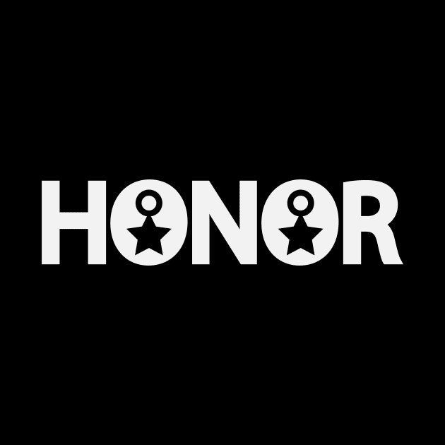 Honor being honorable text design by DinaShalash