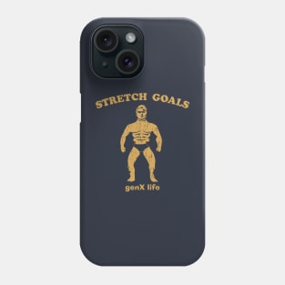 Stretch Goals Phone Case