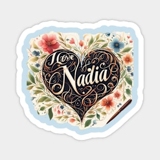 I love nadia valentine gift Magnet