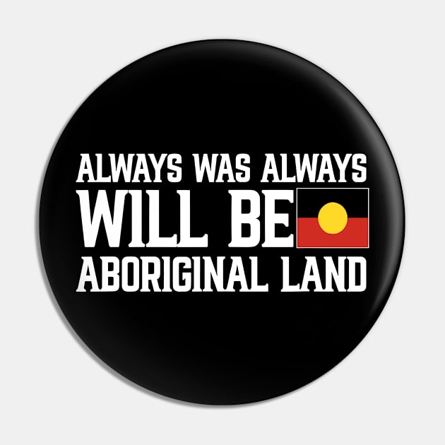 Always Was Always Will Be Aboriginal Land Pin by LEGO