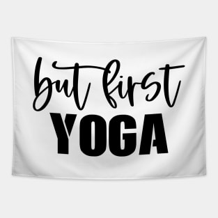 But First Yoga Tapestry