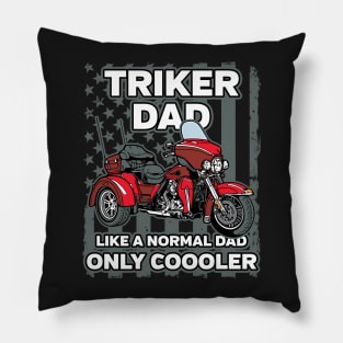 Triker Dad Cooler Than a Normal Dad Pillow