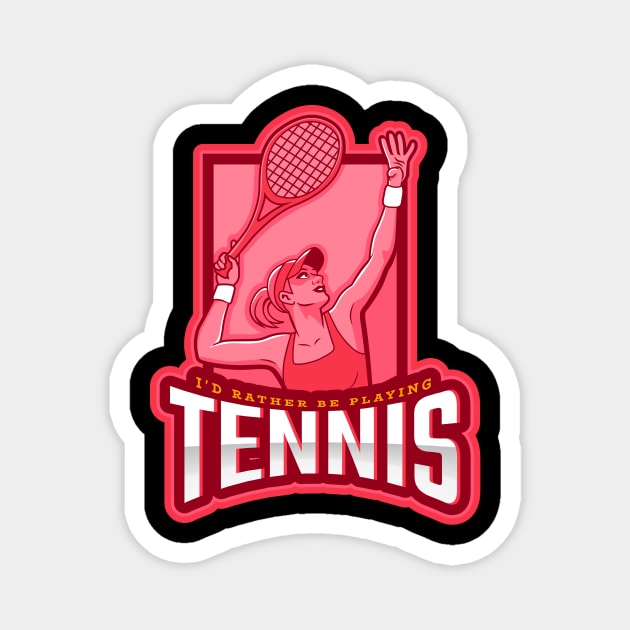 I'd Rather Be Playing Tennis Magnet by poc98