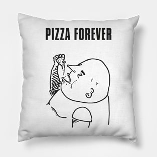 PIZZA FOREVER Pillow