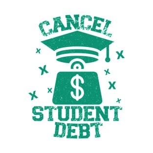 Cancel Student Debt T-Shirt