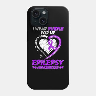 I Wear Purple For Me Epilepsy Awareness Phone Case