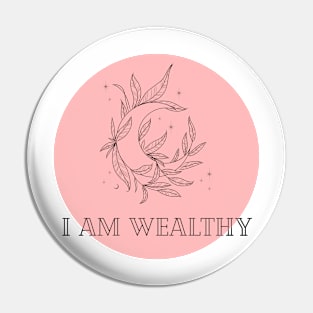 Affirmation Collection - I Am Wealthy (Rose) Pin