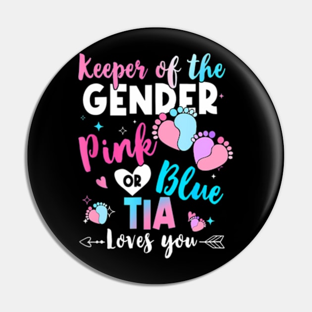 Keeper of the Gender Tia Loves You Gender Reveal Pin by Eduardo