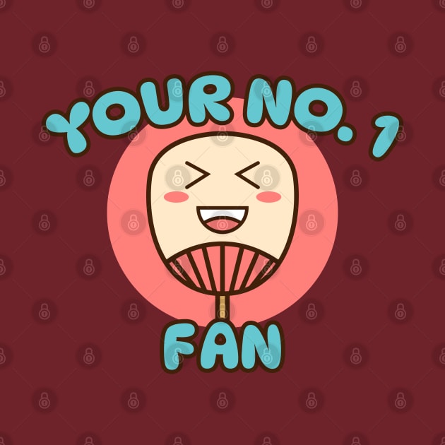 Your No.1 Fan by Nimble Nashi