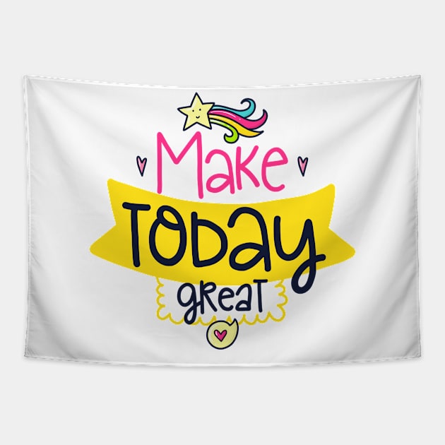 make today great Tapestry by brishop